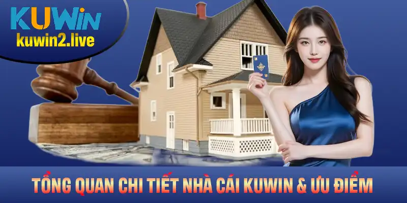 Tổng quan chi tiết về nhà cái Kuwin và các ưu điểm vượt trội